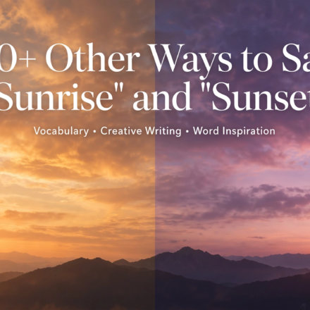 “Sunrise” and “Sunset”