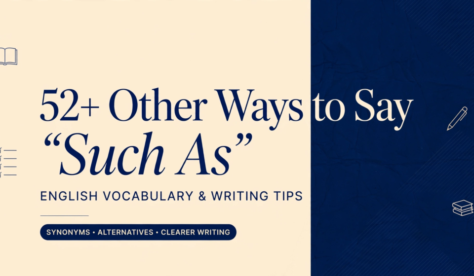 other ways to say such as