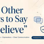 other ways to say i believe