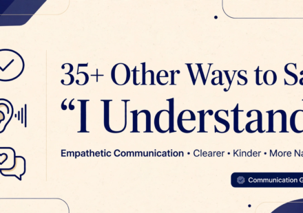 other ways to say i understand