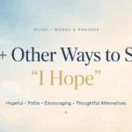 Other Ways to Say “I Hope”